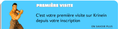 Le 30/12/11 : Première visite de Krinein depuis votre inscription