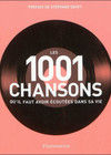 Les 1001 chansons qu'il faut avoir écouté dans sa vie - Critique