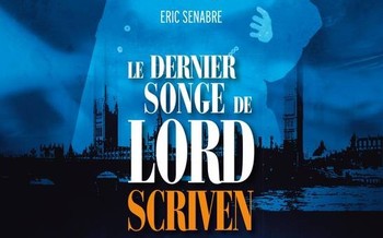 Le dernier songe de Lord Scriven d'Eric Senabre