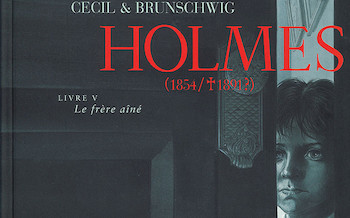 Holmes (1854 - 1891 ?) - Livre V : Le frère aîné