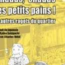 Chaud, chaud les petits pains ! Et autres ragots du quartier