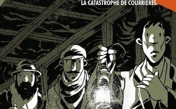 Sang noir - 1906, la catastrophe de Courrières