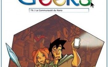 Les Geeks - Tome 9 - La Communauté du Nano