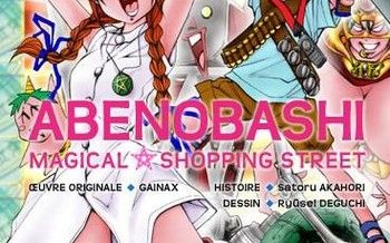 Abenobashi : Fantasme otaku en approche ! 