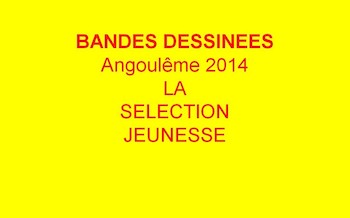 Angoulême 2014 : La sélection jeunesse