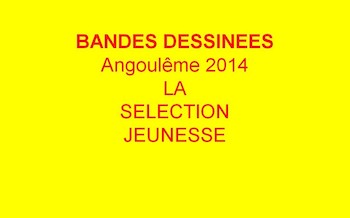 Angoulême 2014 : La sélection jeunesse