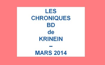 Les sorties BD de Mars 2014 chroniquées par KRINEIN