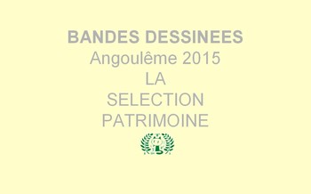 Festival d'angoulême 2015 : la sélection patrimoine