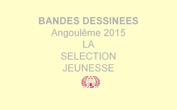 Festival d'angoulême 2015 : la sélection jeunesse