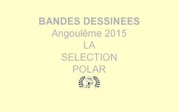 Festival d'angoulême 2015 : la sélection polar