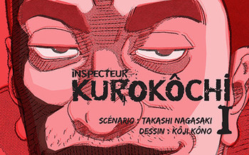 Inspecteur Kurokôchi - « Bad boys, bad boys whatcha gonna do? Whatcha gonna do when they come for you ? »