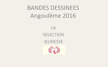 Festival d'angoulême 2016 : la sélection jeunesse
