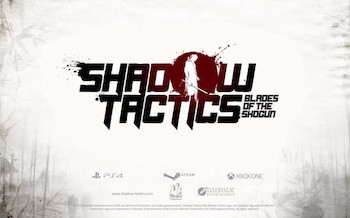 Shadow Tactics : Blades of the Shogun - Le grand retour du Commandos-like ?