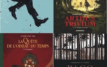 Dargaud : Arthus Trivium T3, Jazz Maynard T6, Paco les mains rouges T2, Avant la quête de l'oiseau du temps