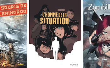 Dupuis : Zombillenium T5, Les souris de Leningrad T2, L'homme de la situation