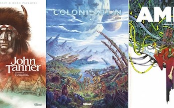 Glénat : Colonisation T5, John Tanner T2, Amen T1