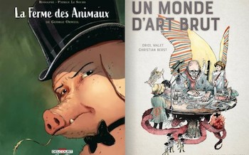La ferme des animaux de Georges Orwell et Un monde d’art brut chez Delcourt