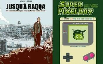 Jusqu'à Raqqa chez Delcourt et Super Pixel Boy Tome 1