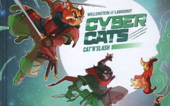 Cyber Cats – Tome 1 - Cat’n’slash