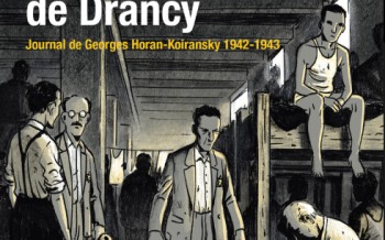 Le Dessinateur de Drancy. Journal de Georges Horan-Koiransky 1942-1943