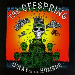 The Offspring - Ixnay on the hombre