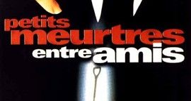 Petits meurtres entre amis