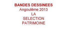 Angoulême 2013 : la sélection patrimoine