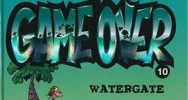 Game over - Tome 10 - Watergate