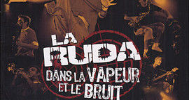 Critique La Ruda - Dans la vapeur et le bruit