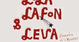 Critique Lola Lafon  & Leva - Grandir à l'envers de rien