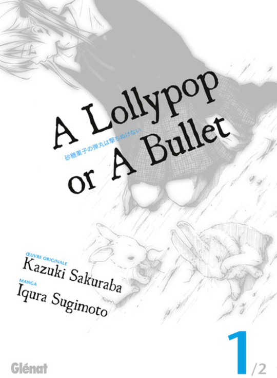 A Lollypop or A Bullet