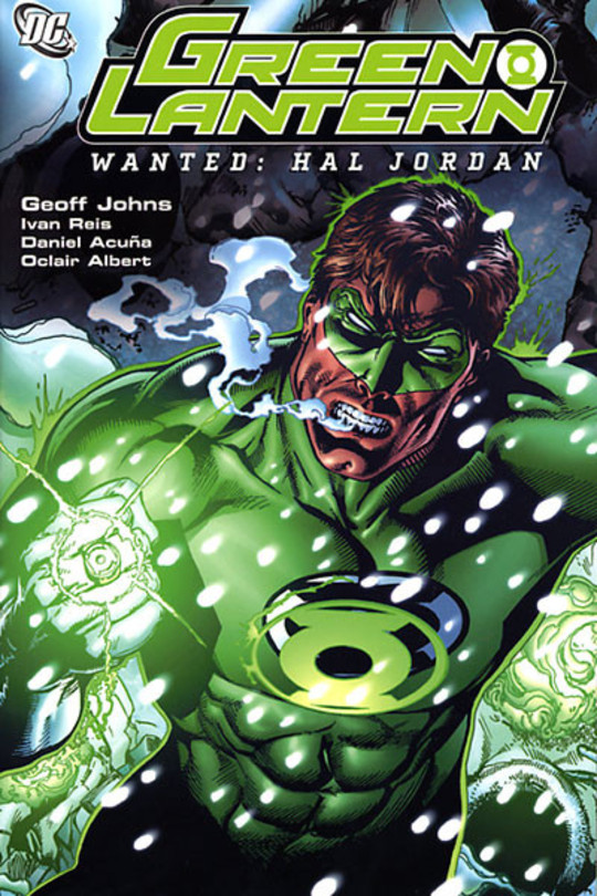 Green Lantern - Rebirth, No Fear, Revenge of the Green Lanterns & Wanted: Hal Jordan