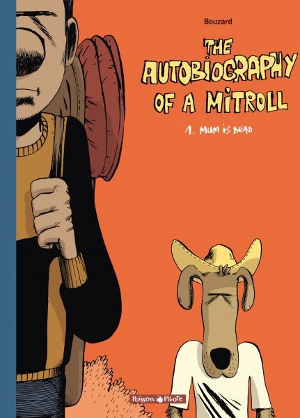 The Autobiography of a Mitroll - Tome 1 - Mum is dead