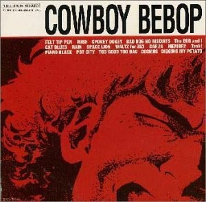 Cowboy Bebop the Movie - OST