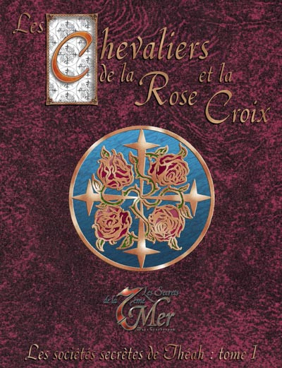 Les Secrets de la  7ème mer - Chevaliers de la Rose et la Croix