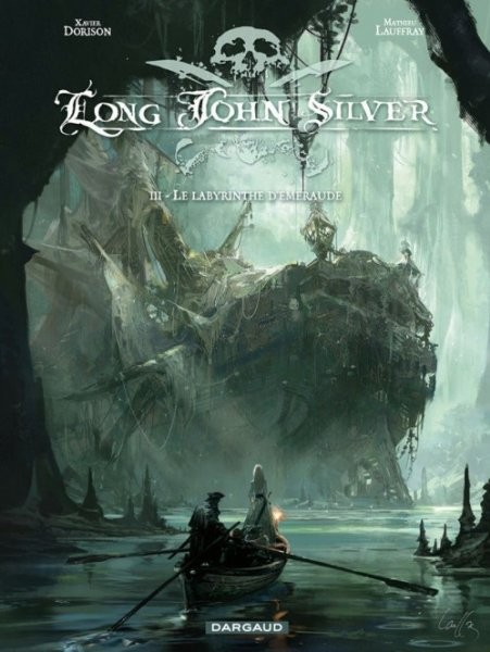 Long John Silver - Tome 3 - Le labyrinthe d'émeraude