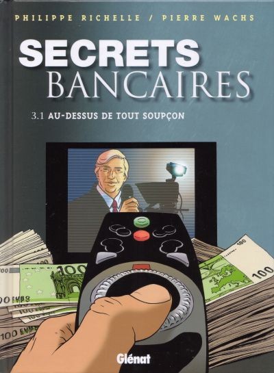 Secrets bancaires - Tome 3.1 - Au-dessus de tout soupçon