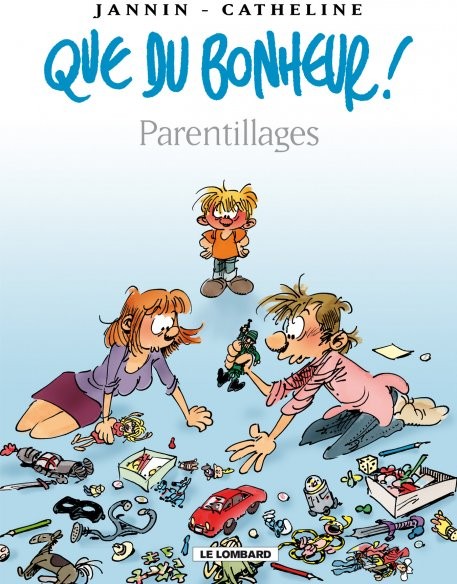 Que du bonheur ! - Tome 3 - Parentillages