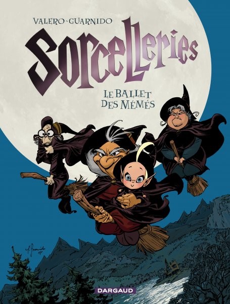 Sorcelleries - Tome 1 - Le ballet des mémés