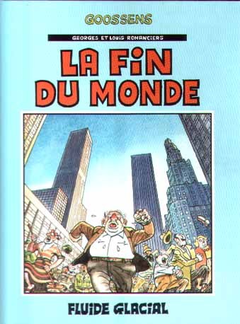 Georges et Louis romanciers - Tome 3 - La fin du monde