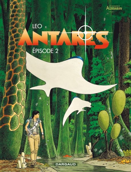 Les Mondes d'Aldébaran - Cycle 3 : Antarès - Épisode 2