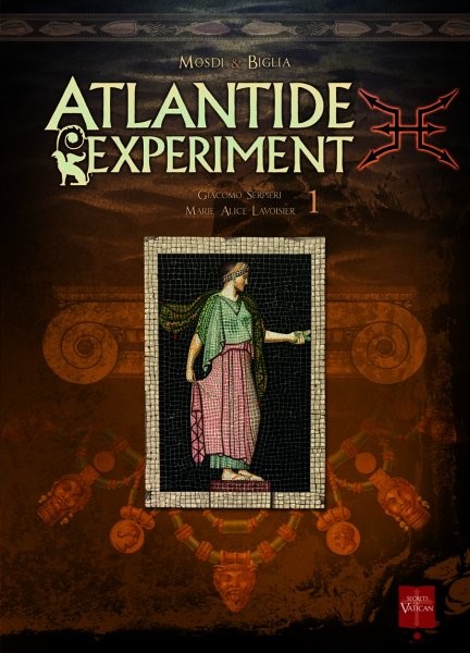Atlantide Experiment - Tome 1 - Giacomo Serpieri - Marie Alice Lavoisier
