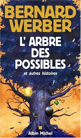 Arbre des possibles et autres histoires (L')
