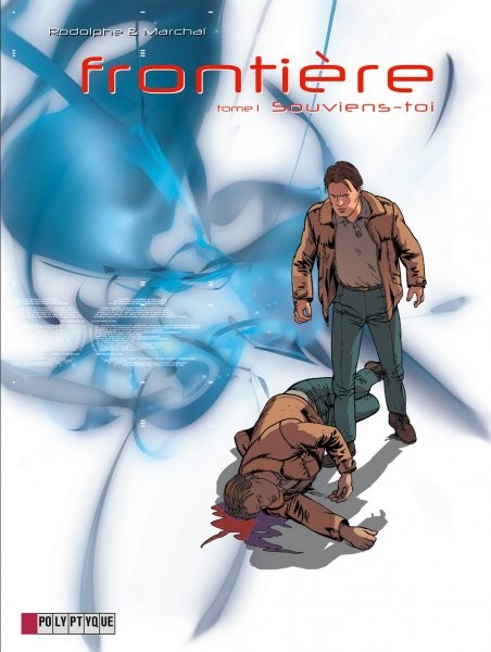 Frontière - Tome 1 - Souviens-toi