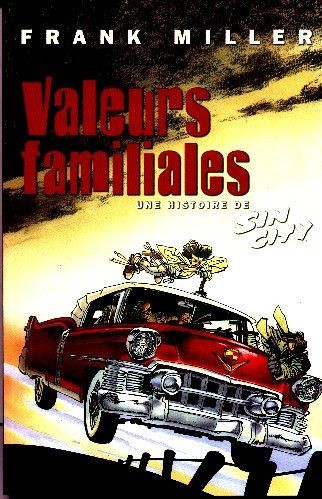 Sin City - 1997 - Valeurs familiales