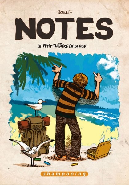 Notes - Tome 2 - Le petit théâtre de la rue
