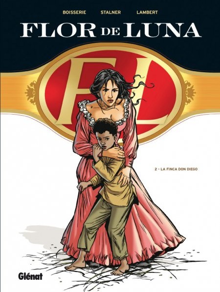 Flor de Luna - Tome 2 - La Finca Don Diego