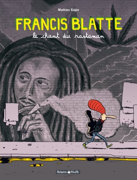 Aventures de Francis Blatte (Les) - Tome 1 - Le chant du Rastaman
