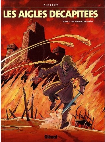 Aigles décapitées (Les) - Tome 21 - La main du prophète