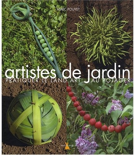 Artistes de jardin : Pratiquer le Land Art au potager